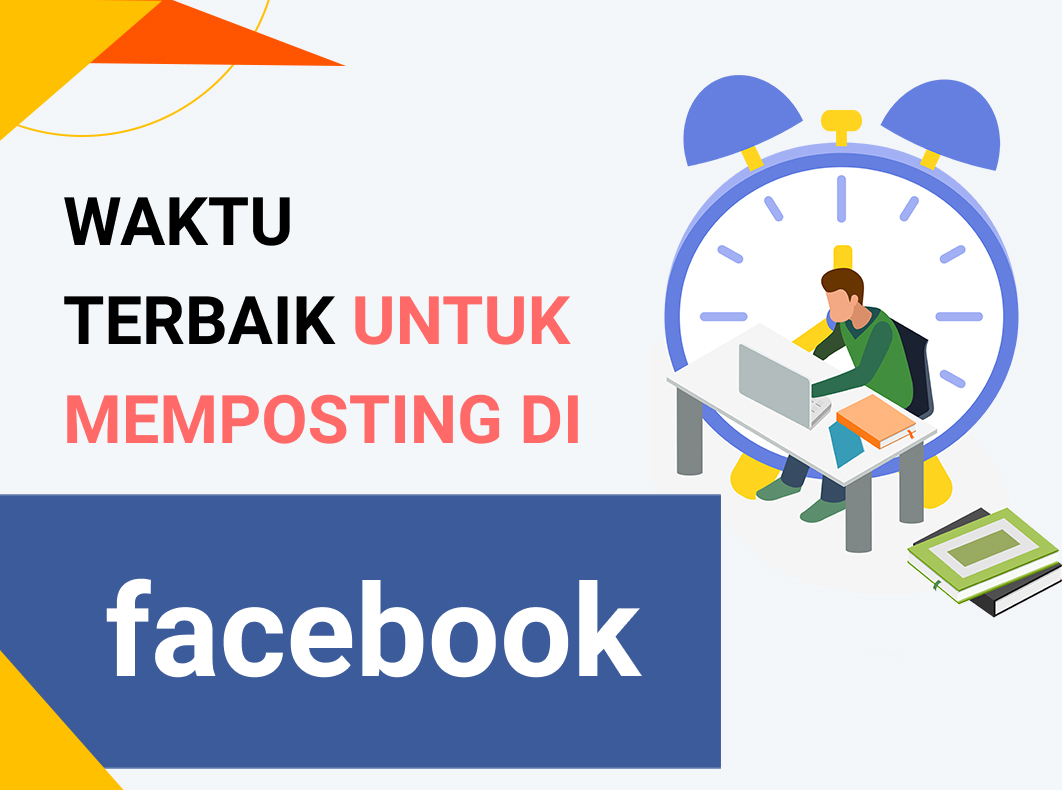 Waktu Terbaik untuk Memposting di Facebook pada 2021 (berdasarkan Hari & Industri)